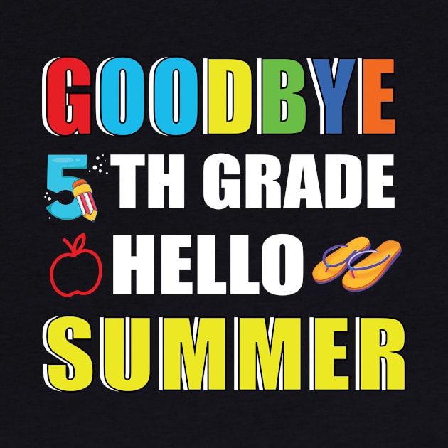 Goodbye 5th Grade Hello Summer by MetalHoneyDesigns